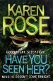 Audiobook Have you Seen her? (The Raleigh Series) author Karen Rose