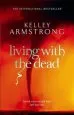 Audiobook Living With the Dead: Number 9 in Series author Kelley Armstrong