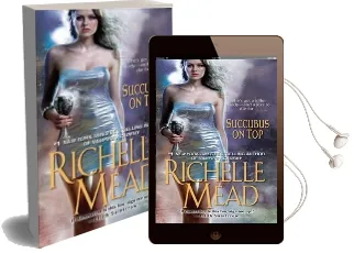 Succubus on top Audiobook download free by Richelle Mead