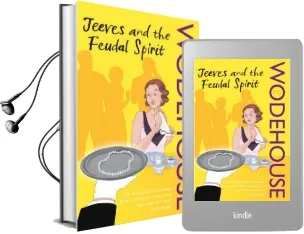Jeeves and the Feudal Spirit: (Jeeves & Wooster) Audiobook download free by P. G. Wodehouse