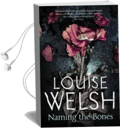 Naming the Bones Audiobook download free by Louise Welsh