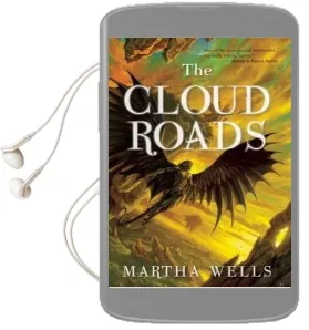 The Cloud Roads: Volume one of the Books of the Raksura Audiobook download free by Martha Wells