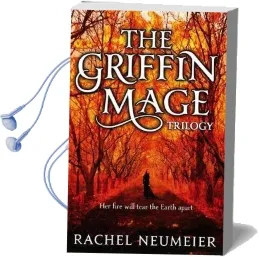 The Griffin Mage: A Trilogy Audiobook download free by Rachel Neumeier