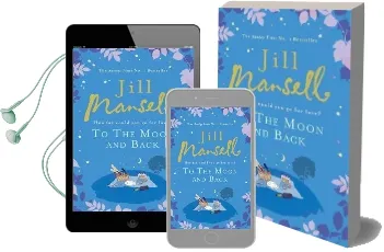To the Moon and Back: An Uplifting Tale of Love, Loss and new Beginnings Audiobook download free by Jill Mansell