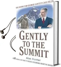 Gently to the Summit Audiobook download free by Alan Hunter