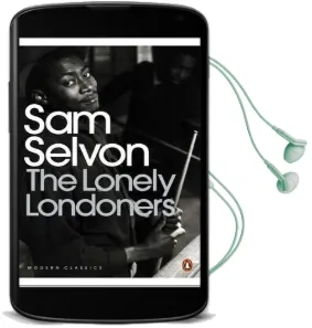 The Lonely Londoners Audiobook download free by Sam Selvon