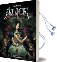 Art of Alice, The: Madness Returns Audiobook download free by American Mcgee