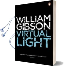 Virtual Light Audiobook download free by William Gibson