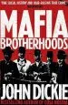 Audiobook Mafia Brotherhoods: Camorra, Mafia, 'Ndrangheta: The Rise of the Honoured Societies: Camorra, Mafia, 'Ndrangheta: The Rise of the Honoured Societies author John Dickie