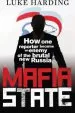 Audiobook Mafia State: How one Reporter Became an Enemy of the Brutal new Russia author Luke Harding