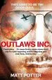 Audiobook Outlaws Inc.: Flying With the World'S Most Dangerous Smugglers author Matt Potter