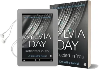Reflected in you: A Crossfire Novel Audiobook download free by Sylvia Day