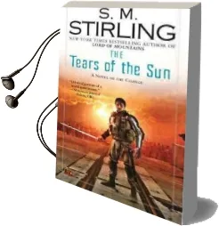 The Tears of the sun Audiobook download free by S M Stirling