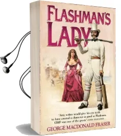 Flashman'S Lady Audiobook download free by George Macdonald Fraser