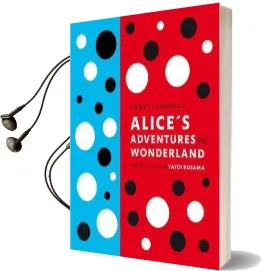 Lewis Carroll'S Alice'S Adventures in Wonderland: With Artwork by Yayoi Kusama Audiobook download free by Lewis Carroll