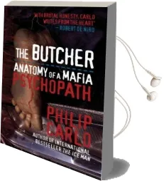 The Butcher: Anatomy of a Mafia Psychopath Audiobook download free by Philip Carlo