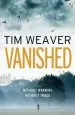 Audiobook Vanished: He Disappeared and Someone Knows why . . . Find out who in This Edge-Of-Your-Seat Thriller author Tim Weaver