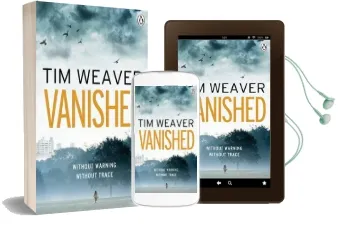 Vanished: He Disappeared and Someone Knows why . . . Find out who in This Edge-Of-Your-Seat Thriller Audiobook download free by Tim Weaver