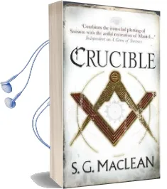 Crucible: Alexander Seaton 3 Audiobook download free by S. G. Maclean