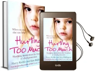 Hurting too Much: Shocking Stories From the Frontline of Child Protection Audiobook download free by Harry Keeble