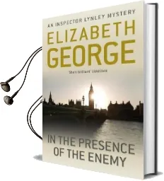 In the Presence of the Enemy: An Inspector Lynley Novel: 8 Audiobook download free by Elizabeth George