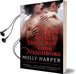 Nice Girls Don'T Bite Their Neighbors Audiobook download free by Molly Harper