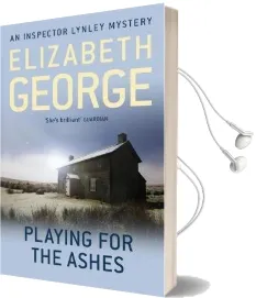 Playing for the Ashes: An Inspector Lynley Novel: 7 Audiobook download free by Elizabeth George