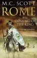 Audiobook Rome: The Coming of the King: Historical Fiction: Rome 2 author M. C. Scott
