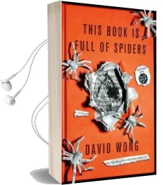 This Book is Full of Spiders: Seriously Dude Don'T Touch it Audiobook download free by David Wong