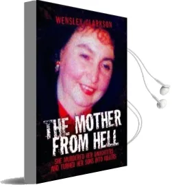 Mother From Hell: She Murdered her Daughters and Turned her Sons Into Killers Audiobook download free by Wensley Clarkson