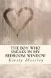 Audiobook The boy who Sneaks in my Bedroom Window author Kirsty Moseley