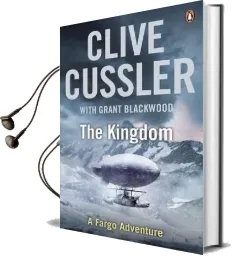 The Kingdom: Fargo Adventures #3 Audiobook download free by Clive Cussler