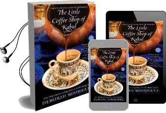 The Little Coffee Shop of Kabul (Originally Published as a cup of Friendship) Audiobook download free by Deborah Rodriguez