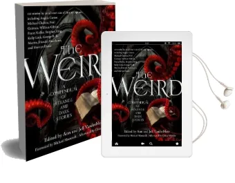 The Weird: A Compendium of Strange and Dark Stories Audiobook download free by Jeff Vandermeer