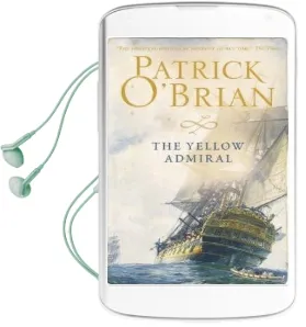 The Yellow Admiral Audiobook download free by Patrick O'Brian