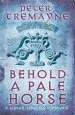 Audiobook Behold a Pale Horse (Sister Fidelma Mysteries Book 22): A Captivating Celtic Mystery of Heart-Stopping Suspense author Peter Tremayne