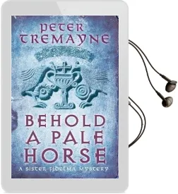 Behold a Pale Horse (Sister Fidelma Mysteries Book 22): A Captivating Celtic Mystery of Heart-Stopping Suspense Audiobook download free by Peter Tremayne