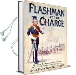 Flashman at the Charge Audiobook download free by George Macdonald Fraser