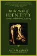 Audiobook In the Name of Identity: Violence and the Need to Belong author Amin Maalouf