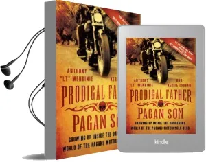 Prodigal Father, Pagan son: Growing up Inside the Dangerous World of the Pagans Motorcycle Club Audiobook download free by Anthony 'Lt' Menginie