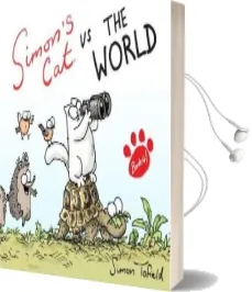 Simon'S cat vs. the World! Audiobook download free by Simon Tofield