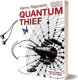 The Quantum Thief Audiobook download free by Hannu Rajaniemi