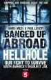Audiobook Banged up Abroad: Hellhole: Our Fight to Survive South America'S Deadliest Jail author James Miles