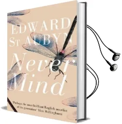 Never Mind Audiobook download free by Edward St Aubyn