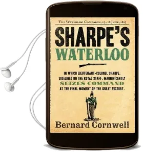 Sharpe'S Waterloo: The Waterloo Campaign, 15-18 June, 1815 Audiobook download free by Bernard Cornwell