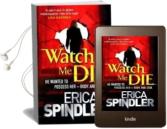 Watch me die Audiobook download free by Erica Spindler