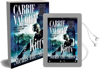 Kitty Steals the Show Audiobook download free by Carrie Vaughn