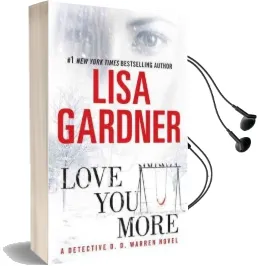 Love you More: A Dectective d. d. Warren Novel Audiobook download free by Lisa Gardner
