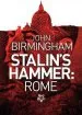 Audiobook Stalin'S Hammer: Rome author John Birmingham