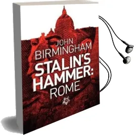 Stalin'S Hammer: Rome Audiobook download free by John Birmingham